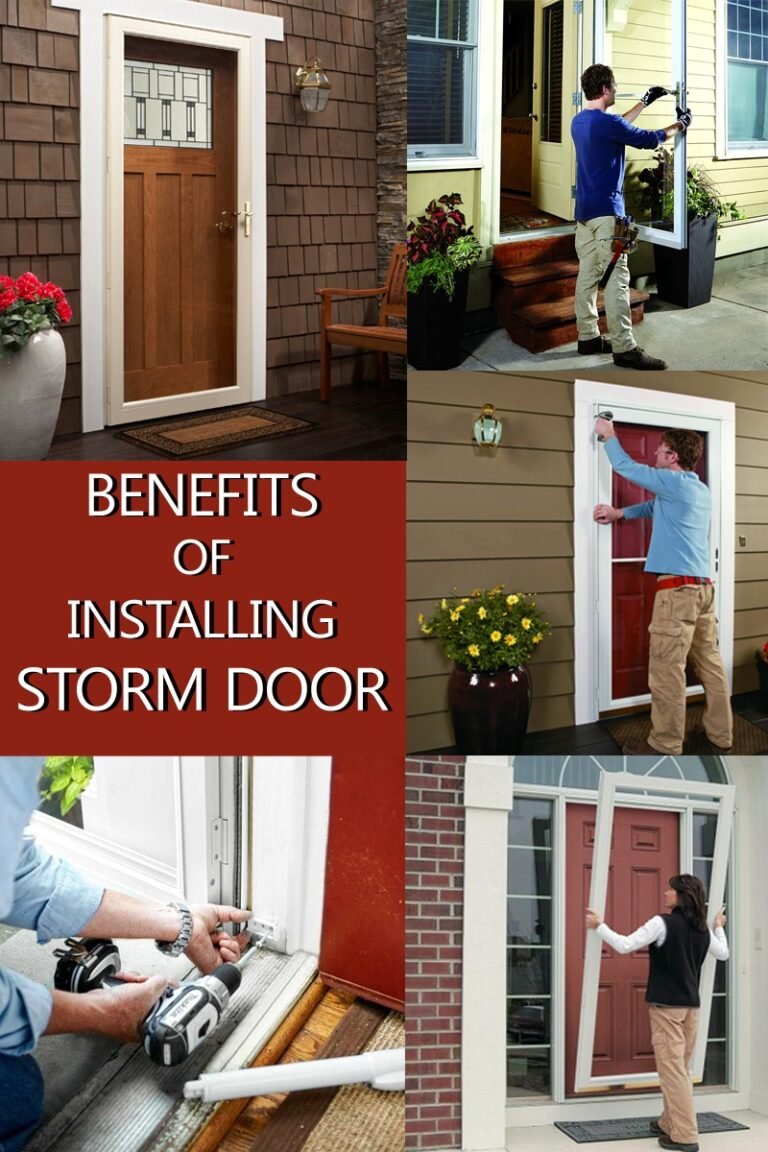 Storm Doors, Benefits Of Installing A Storm Door